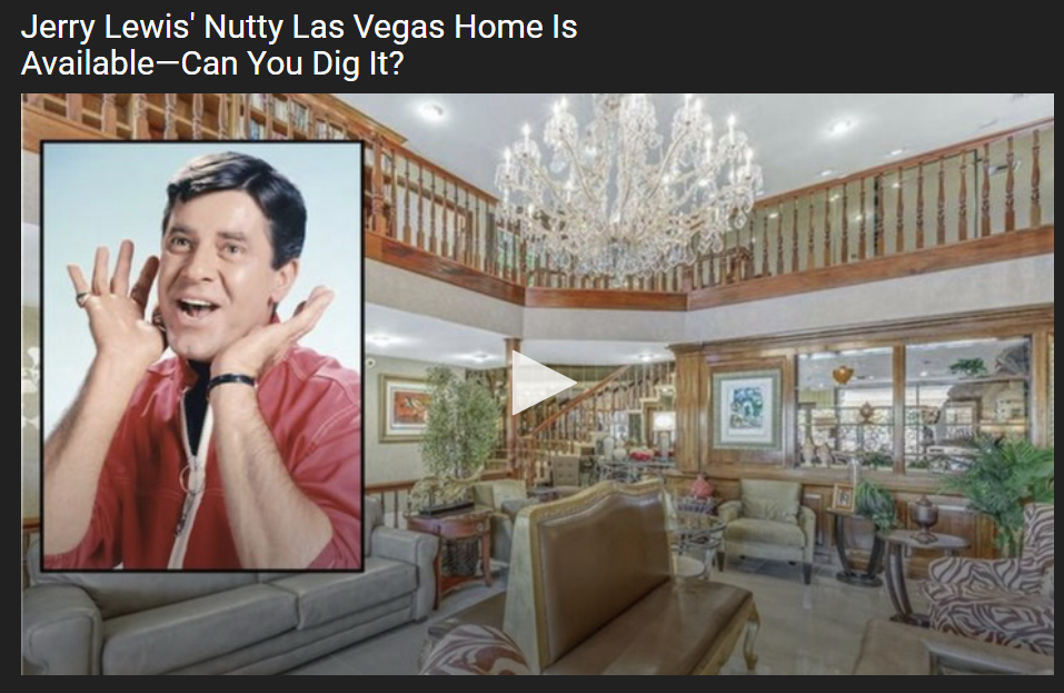 From Realtor.com, Jerry Lewis' Nutty Las Vegas Home Is Available for Jean-Luc Andriot blog 100220