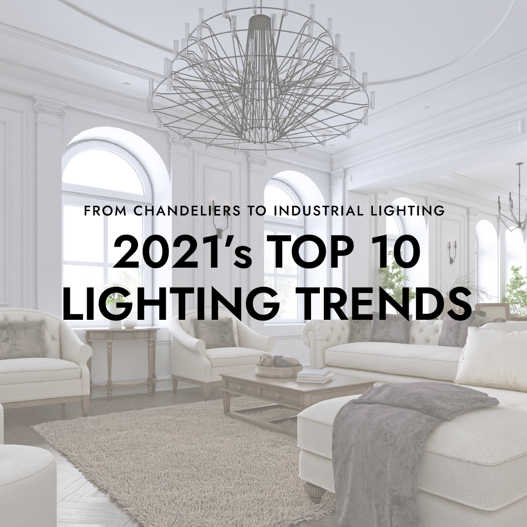 KW Luxury - Jean-Luc Andriot - Top 10 lighting trends blog 102621