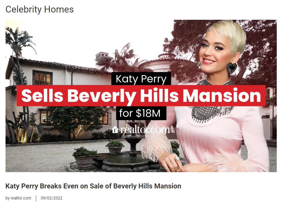 From Realtor.com Katy Perry sells Berverly Hills mansion for $18M for Jean-Luc Andriot blog 091322