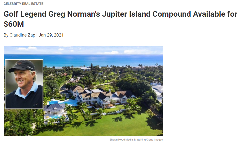 From Realtor.com, Golf Legend Greg Norman's Jupiter Island Compound Available for $60M for Jean-Luc Andriot blog 013021